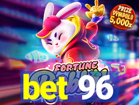 bet 96